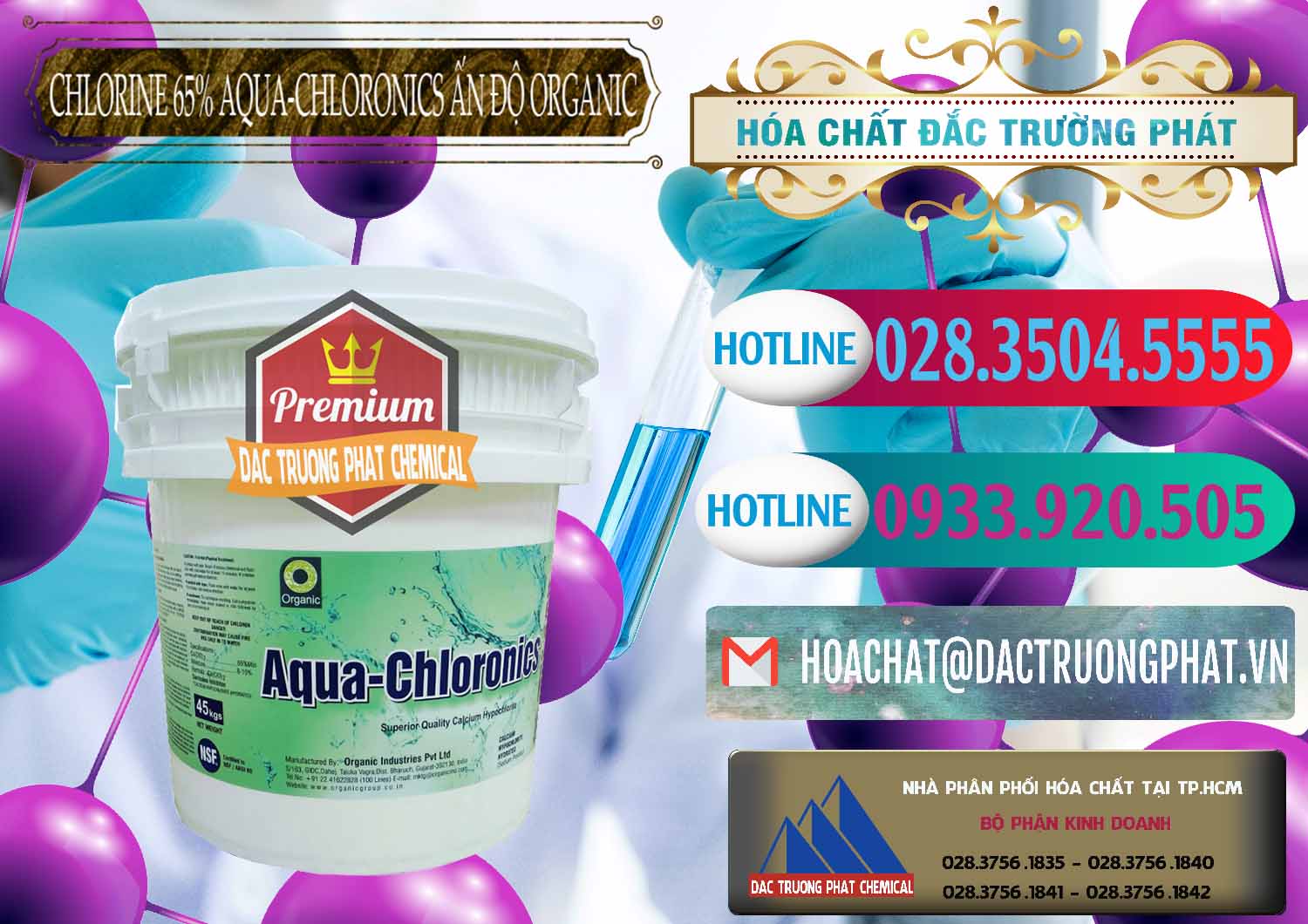 Kinh doanh ( bán ) Chlorine – Clorin 65% Aqua-Chloronics Ấn Độ Organic India - 0210 - Nơi chuyên kinh doanh - phân phối hóa chất tại TP.HCM - truongphat.vn