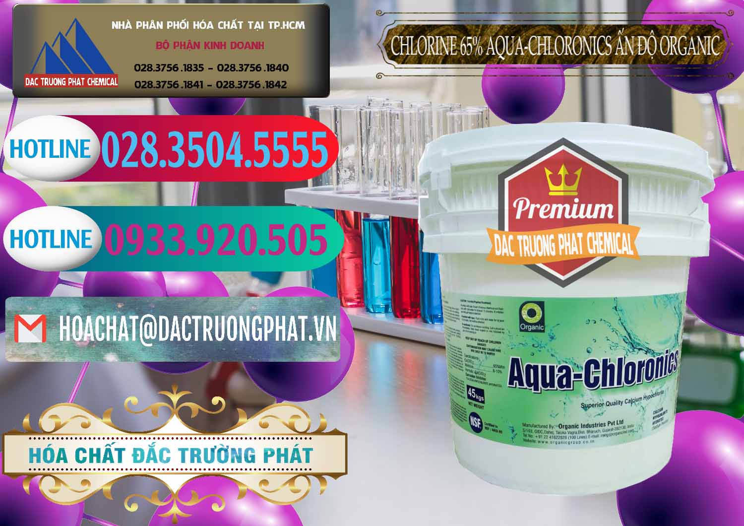 Cty chuyên phân phối và bán Chlorine – Clorin 65% Aqua-Chloronics Ấn Độ Organic India - 0210 - Cty cung cấp _ bán hóa chất tại TP.HCM - truongphat.vn