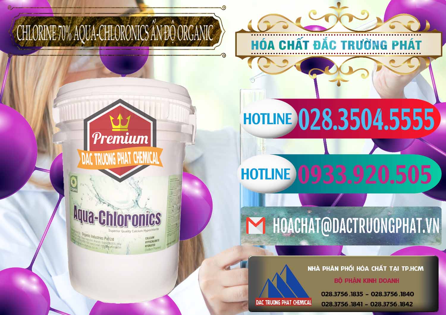 Cty chuyên kinh doanh _ bán Chlorine – Clorin 70% Aqua-Chloronics Ấn Độ Organic India - 0211 - Công ty cung cấp ( phân phối ) hóa chất tại TP.HCM - truongphat.vn