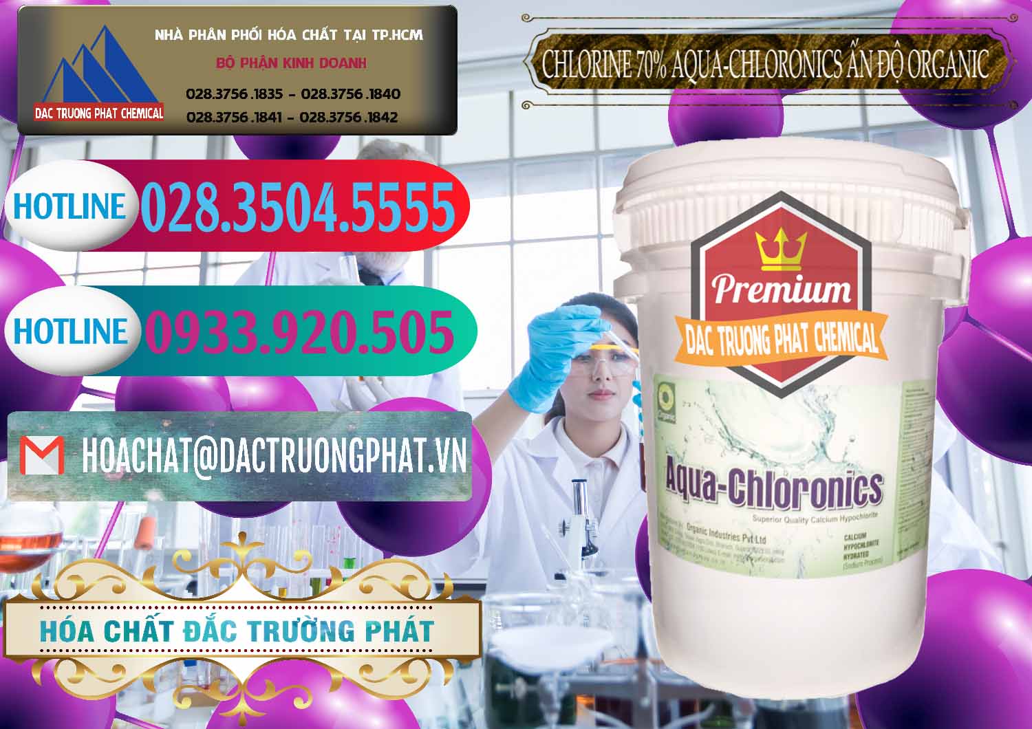 Công ty chuyên cung ứng ( bán ) Chlorine – Clorin 70% Aqua-Chloronics Ấn Độ Organic India - 0211 - Nhà cung cấp - nhập khẩu hóa chất tại TP.HCM - truongphat.vn