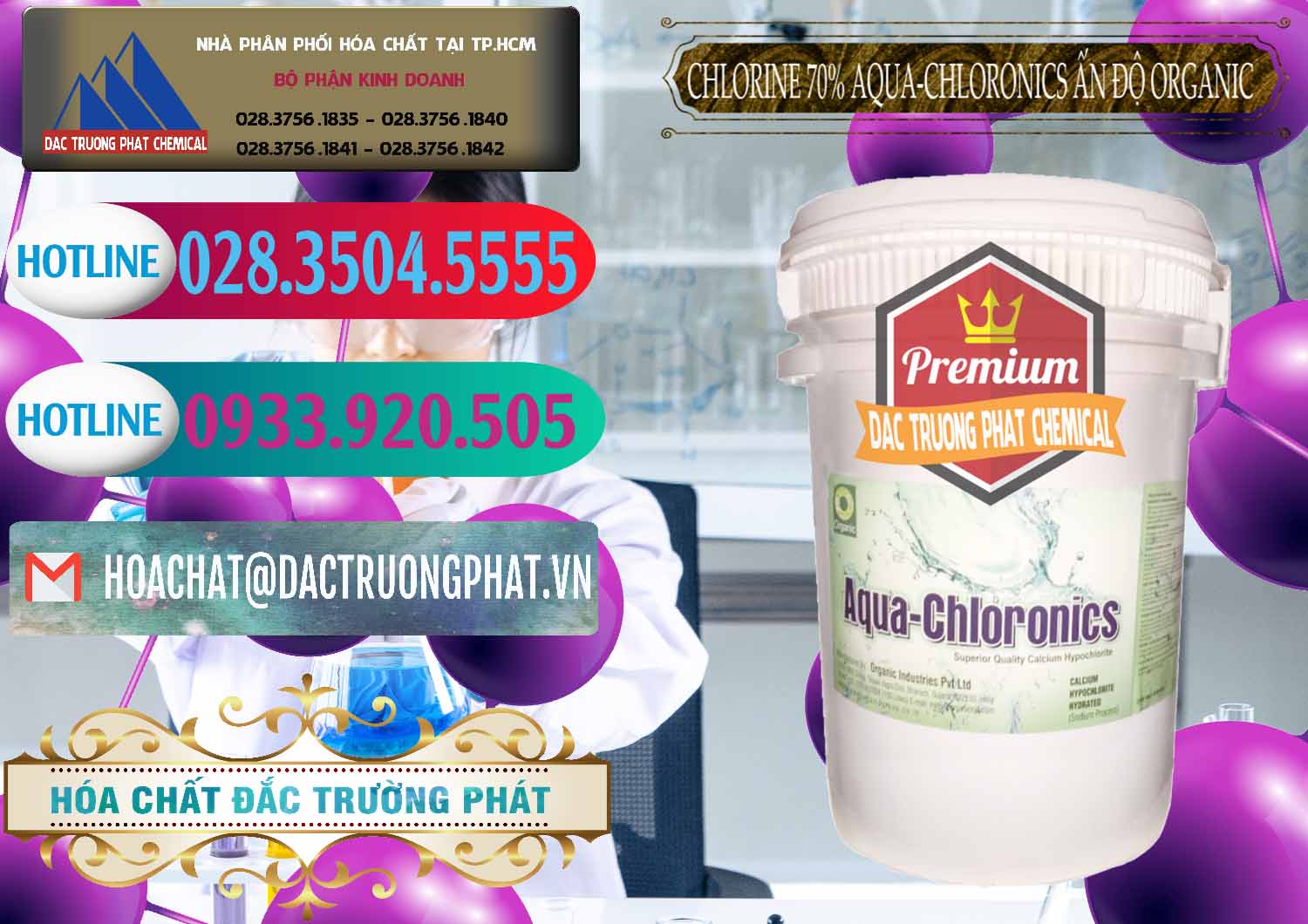 Chuyên cung cấp - bán Chlorine – Clorin 70% Aqua-Chloronics Ấn Độ Organic India - 0211 - Nhà phân phối ( bán ) hóa chất tại TP.HCM - truongphat.vn