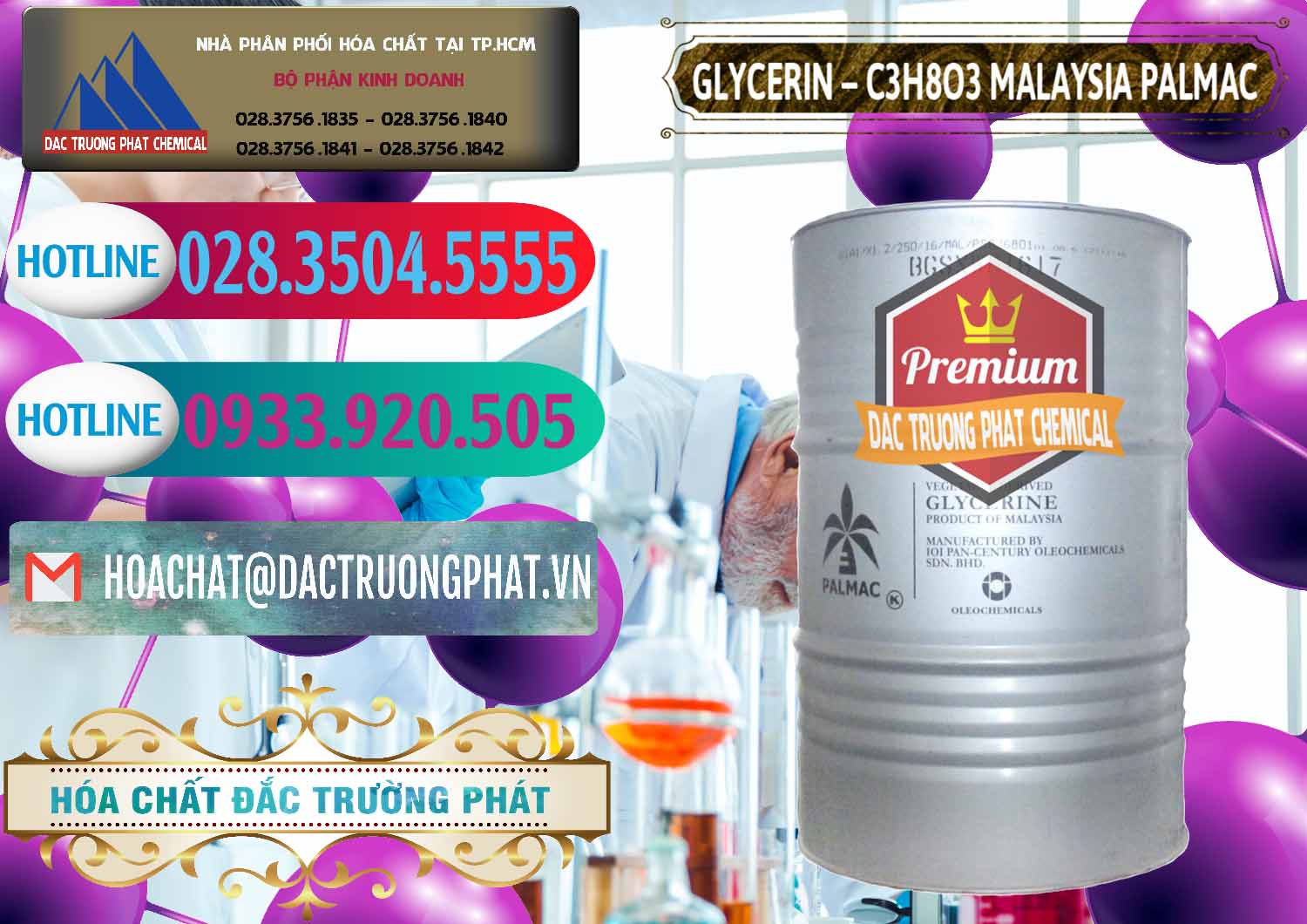 Công ty bán < thương mại Hóa chất Glycerol - Nước Glycerol Malaysia Palmac tại Bình Phước Công ty chuyên cung ứng & bán Glycerin – C3H8O3 99.7% Malaysia Palmac - 0067 - Nơi chuyên phân phối và kinh doanh hóa chất tại TP.HCM - truongphat.vn